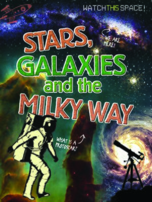 cover image of Stars, Galaxies and the Milky Way